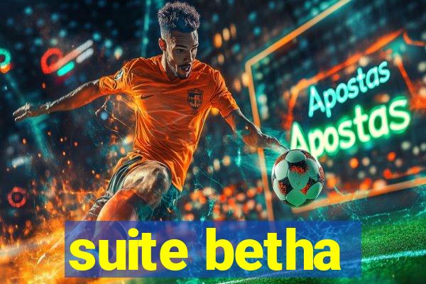suite betha